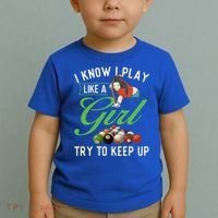 I Know I Play Like A Female Billiard Pool Player Gift Toddler T-Shirt thumb 2