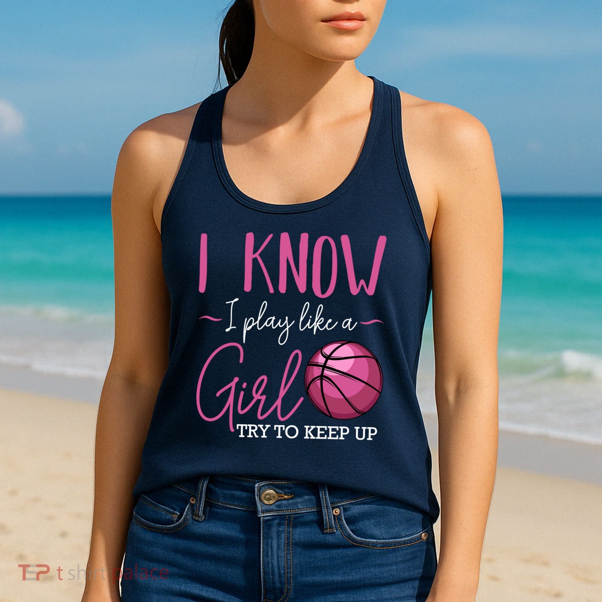 I Know I Play Like A Girl Basketball Player Coach Team Sport Women's Tank Top