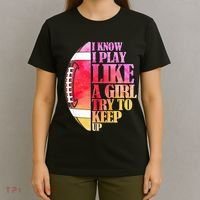 I Know I Play Like A Girl Try To Keep Up I American Football T-Shirt thumb 4