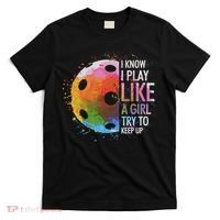 I Know I Play Like A Girl Funny Pickleball Player T-Shirt thumb 0