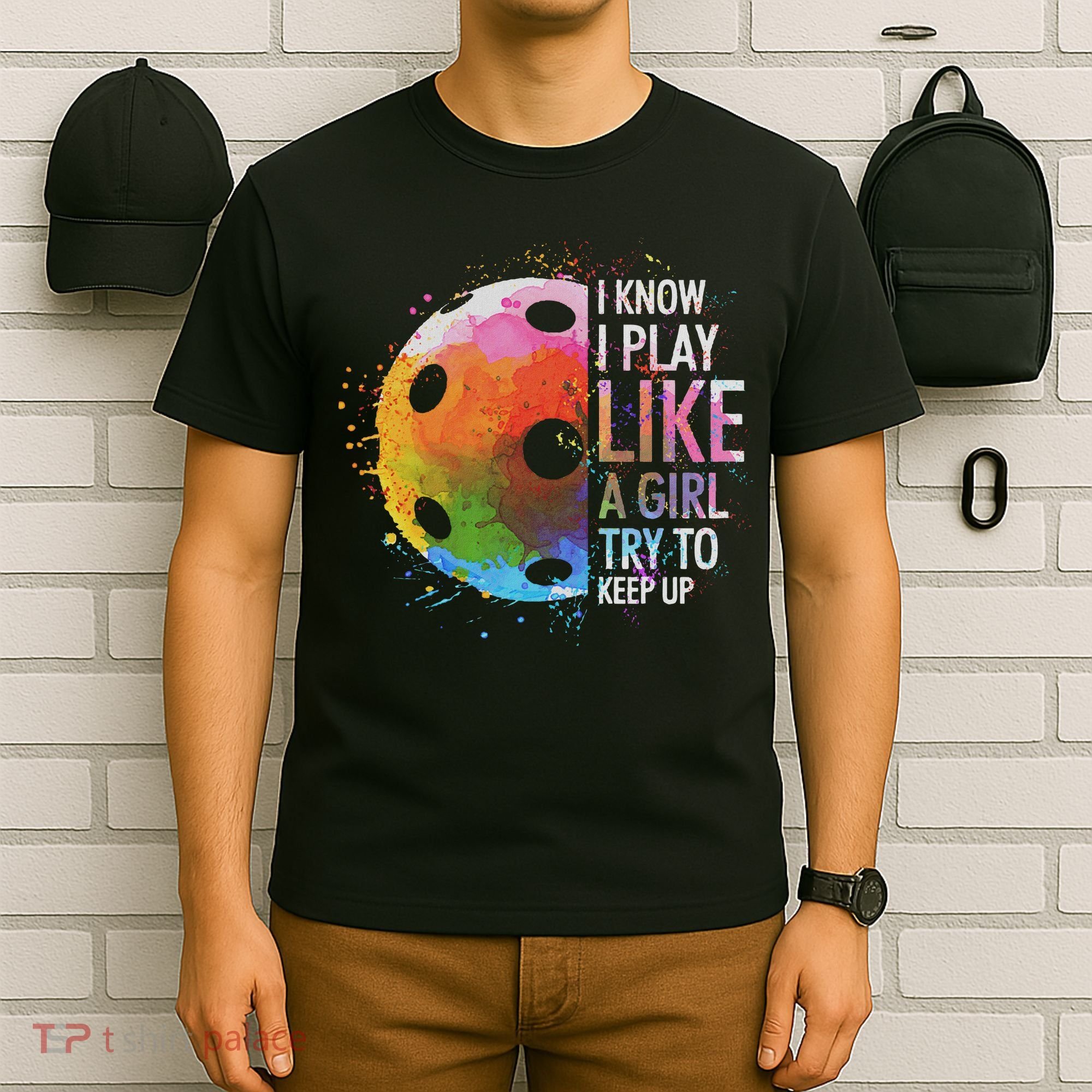 I Know I Play Like A Girl Funny Pickleball Player T-Shirt