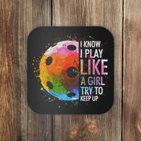 I Know I Play Like A Girl Funny Pickleball Player Coaster thumb 0