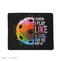 I Know I Play Like A Girl Funny Pickleball Player Mousepad thumb 0