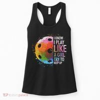 I Know I Play Like A Girl Funny Pickleball Player Women's Tank Top thumb 0