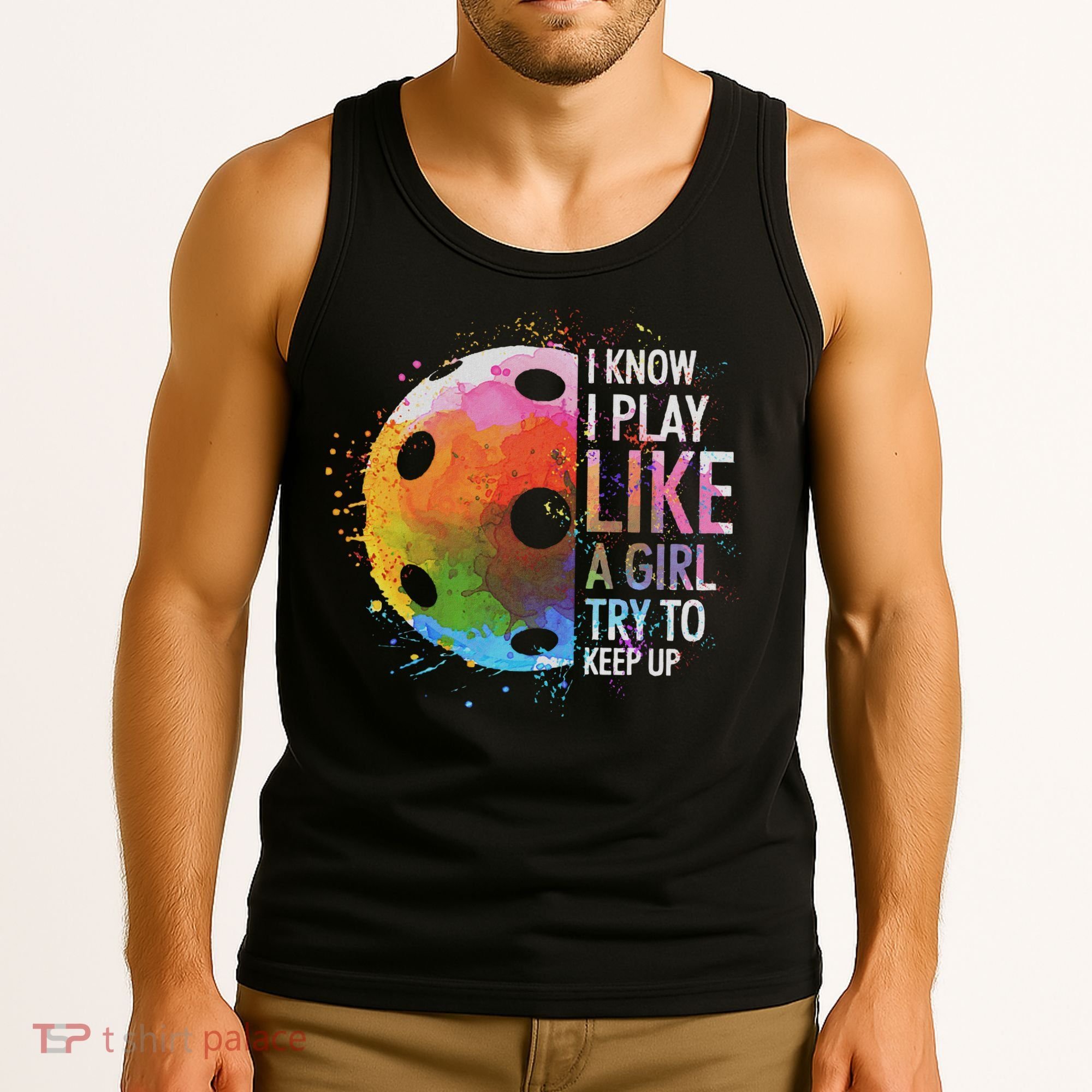 I Know I Play Like A Girl Funny Pickleball Player Tank Top