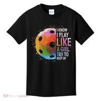 I Know I Play Like A Girl Funny Pickleball Player Kids T-Shirt thumb 0
