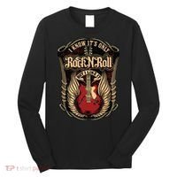 I Know Its Only Rock And Roll Long Sleeve Shirt thumb 0