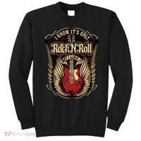 I Know Its Only Rock And Roll Sweatshirt thumb 0