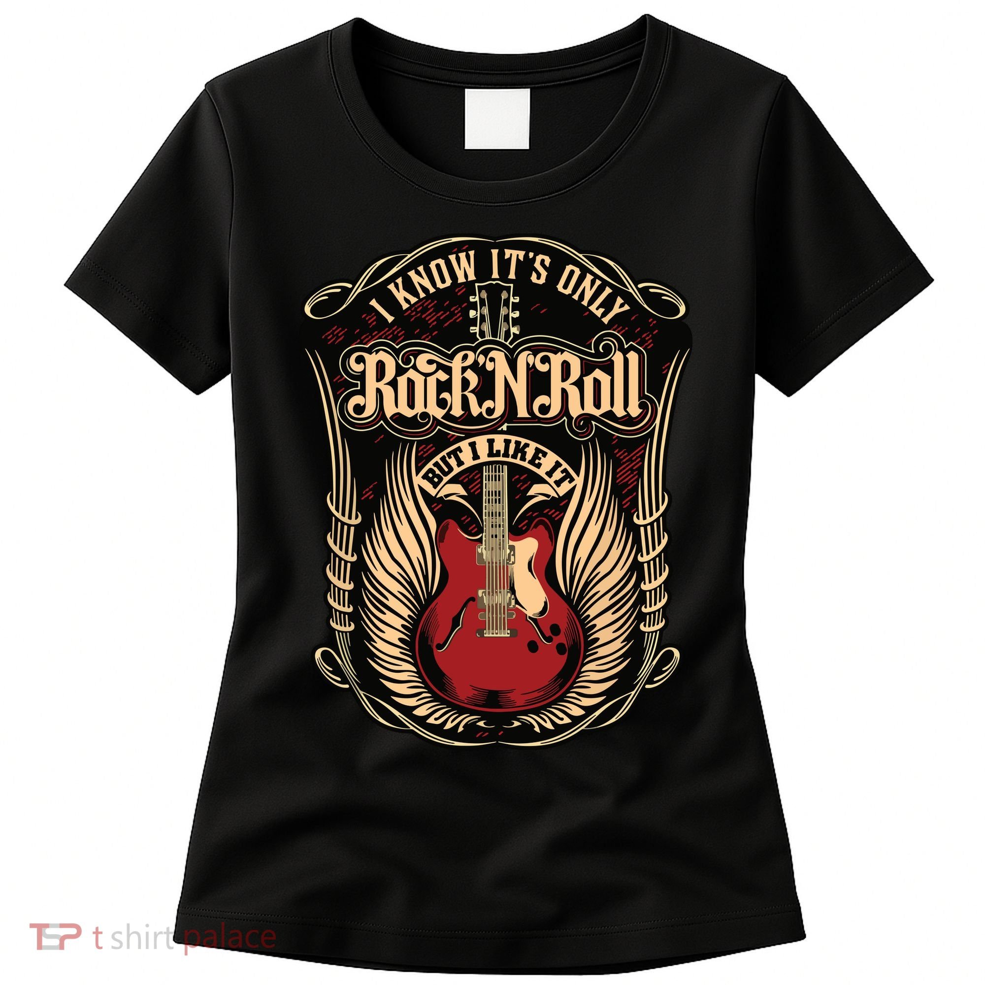 I Know Its Only Rock And Roll Women's T-Shirt