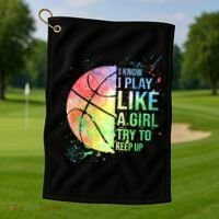 I Know I Play Like A Girl Try To Keep Up Basketball Tshirt TShirt Golf Towel thumb 1
