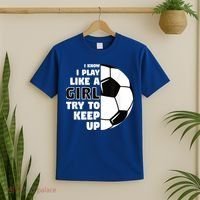 I Know I Play Like A Girl Try To Keep Up Soccer Great Gift T-Shirt thumb 2