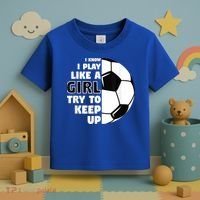 I Know I Play Like A Girl Try To Keep Up Soccer Great Gift Toddler T-Shirt thumb 3