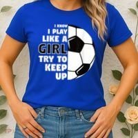 I Know I Play Like A Girl Try To Keep Up Soccer Great Gift Women's T-Shirt thumb 2