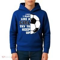 I Know I Play Like A Girl Try To Keep Up Soccer Great Gift Kids Hoodie thumb 4