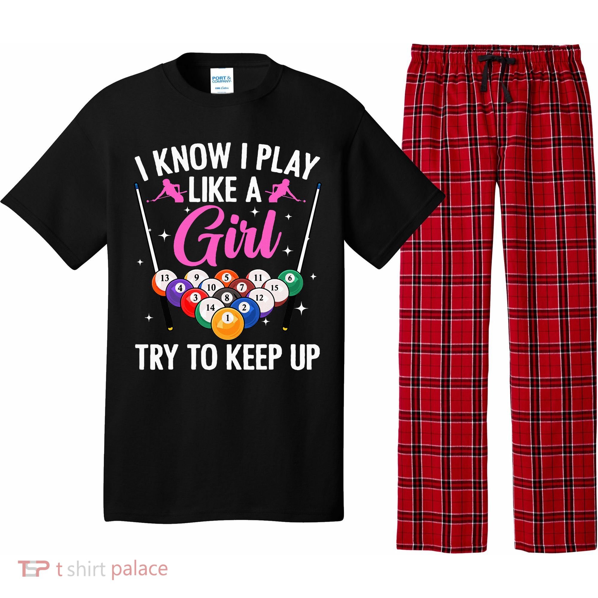 i know i play like a girl Billiards try to keep up Pajama Set