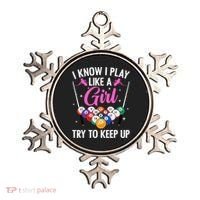 i know i play like a girl Billiards try to keep up Ornament thumb 0
