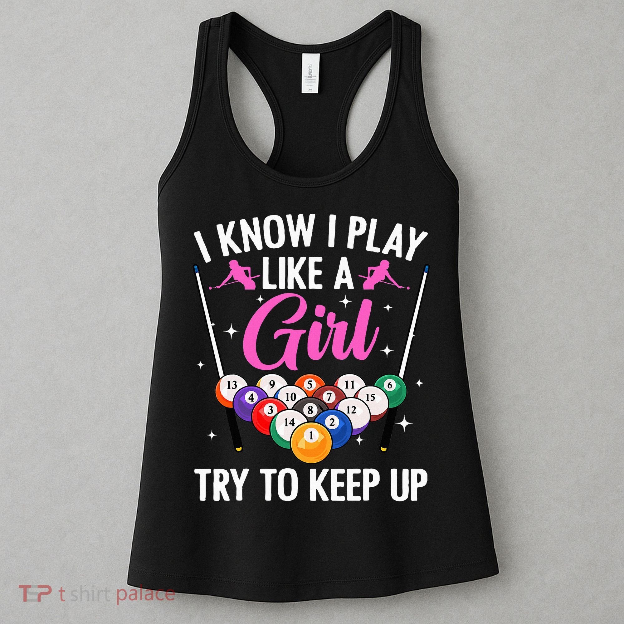 i know i play like a girl Billiards try to keep up Women's Tank Top