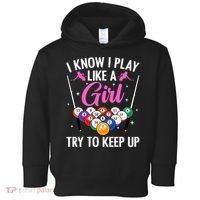 i know i play like a girl Billiards try to keep up Toddler Hoodie thumb 0