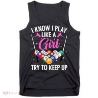 i know i play like a girl Billiards try to keep up Tank Top thumb 0
