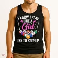 i know i play like a girl Billiards try to keep up Tank Top thumb 3