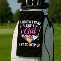 i know i play like a girl Billiards try to keep up Golf Towel thumb 2