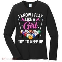i know i play like a girl Billiards try to keep up Women's Long Sleeve Shirt thumb 0