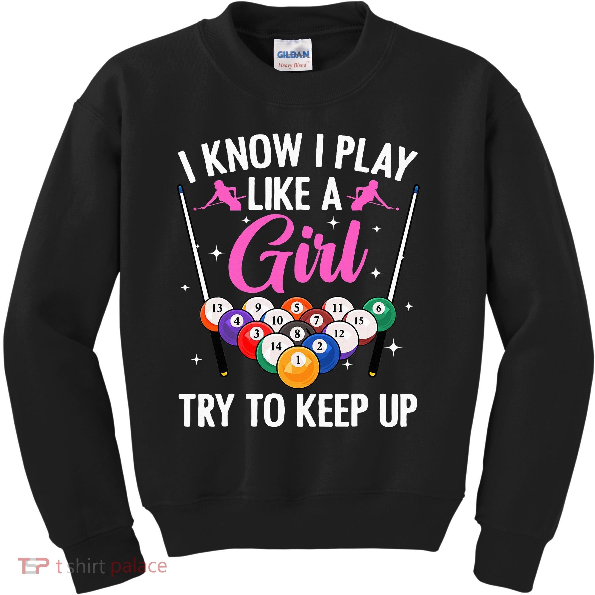 i know i play like a girl Billiards try to keep up Kids Sweatshirt