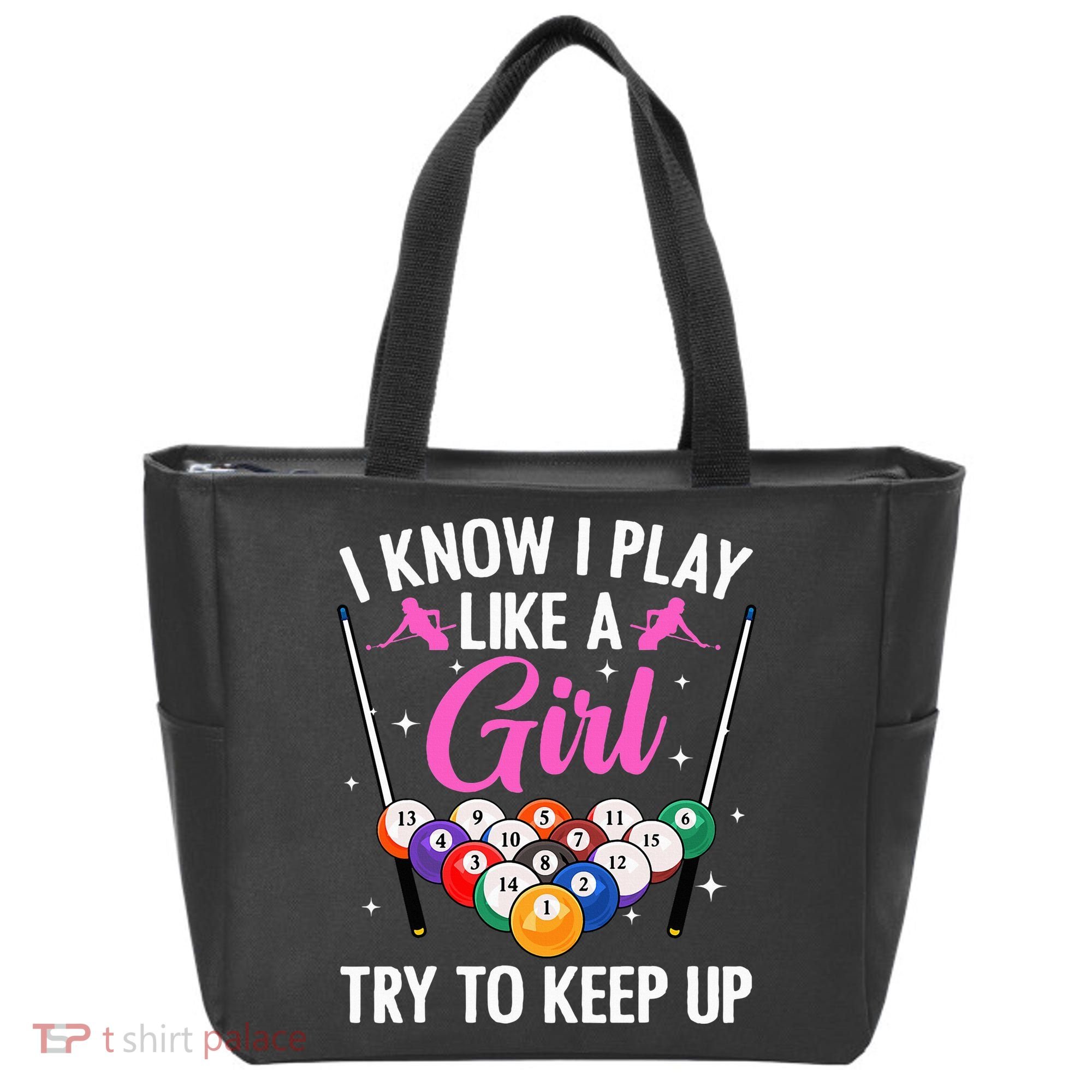 i know i play like a girl Billiards try to keep up Tote Bag