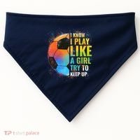 I know I Play Like A Girl Try To Keep Up, Funny Soccer USA-Made Doggie Bandana thumb 0
