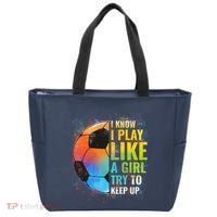 I know I Play Like A Girl Try To Keep Up, Funny Soccer Tote Bag thumb 0