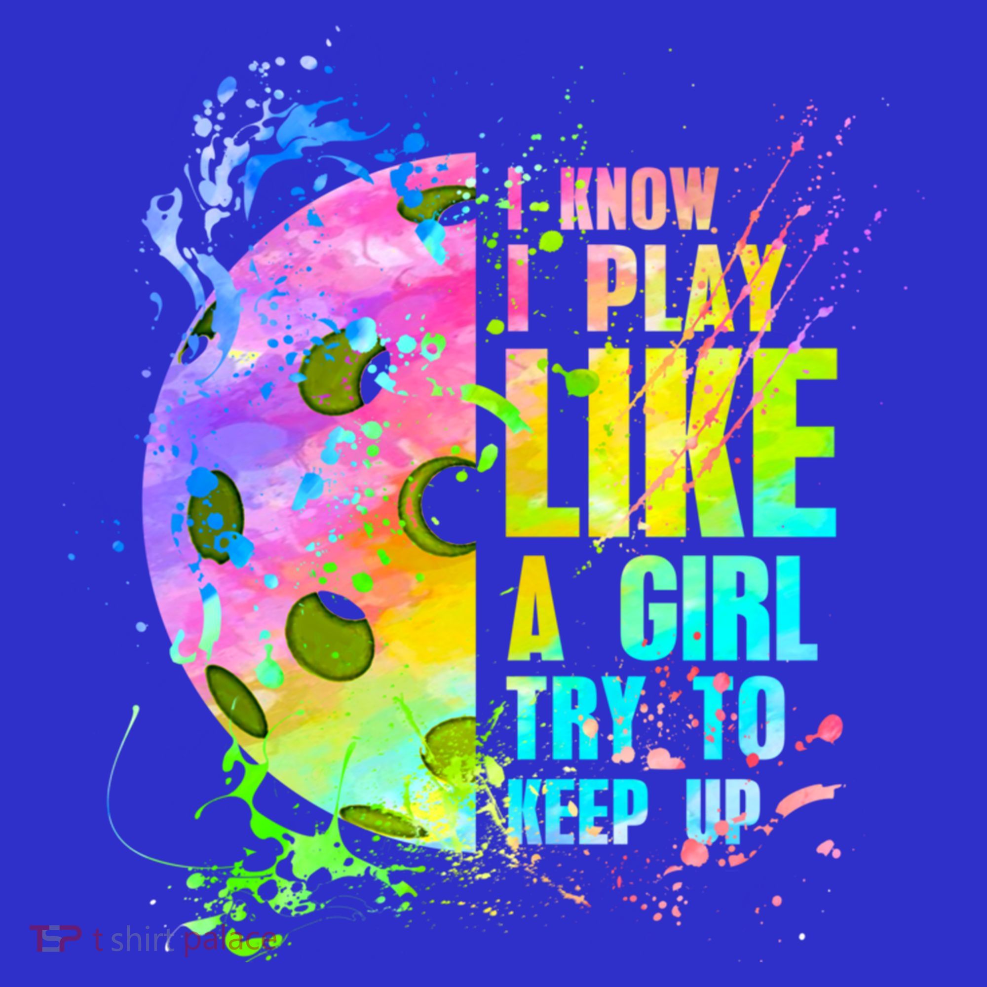 I Know I Play Like A Girl Try To Keep Up Pickleball Dink Gift Hoodie