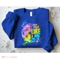 I Know I Play Like A Girl Try To Keep Up Pickleball Dink Gift Sweatshirt thumb 2
