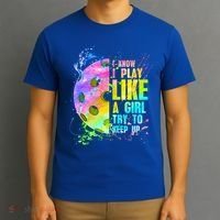 I Know I Play Like A Girl Try To Keep Up Pickleball Dink Gift T-Shirt thumb 3