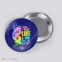 I Know I Play Like A Girl Try To Keep Up Pickleball Dink Gift Button thumb 0