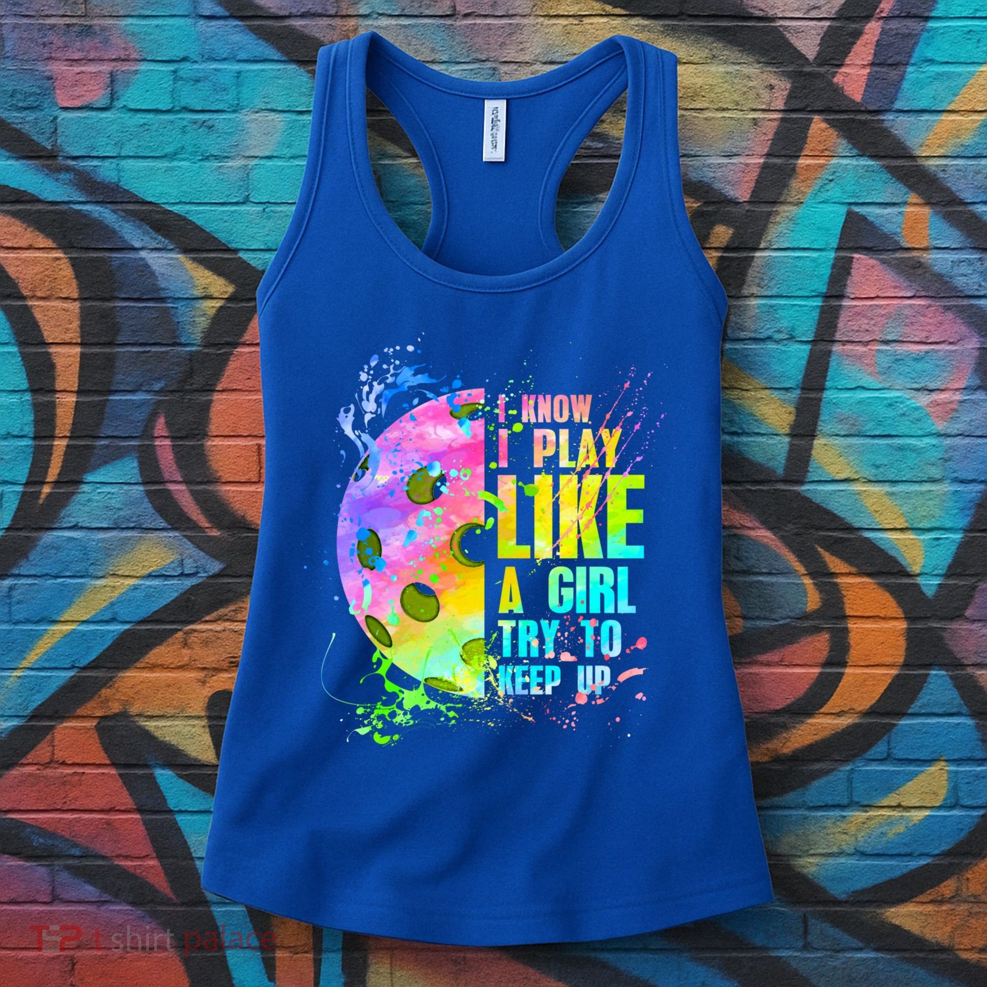 I Know I Play Like A Girl Try To Keep Up Pickleball Dink Gift Women's Tank Top