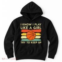 I Know I Play Like A Girl Try To Keep Up Basketball Player Hoodie thumb 0