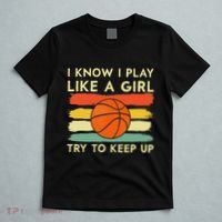 I Know I Play Like A Girl Try To Keep Up Basketball Player T-Shirt thumb 5