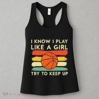 I Know I Play Like A Girl Try To Keep Up Basketball Player Women's Tank Top thumb 3