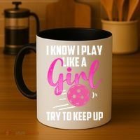 I Know I Play Like A Girl Try To Keep Up Pickleball Gift Coffee Mug thumb 4