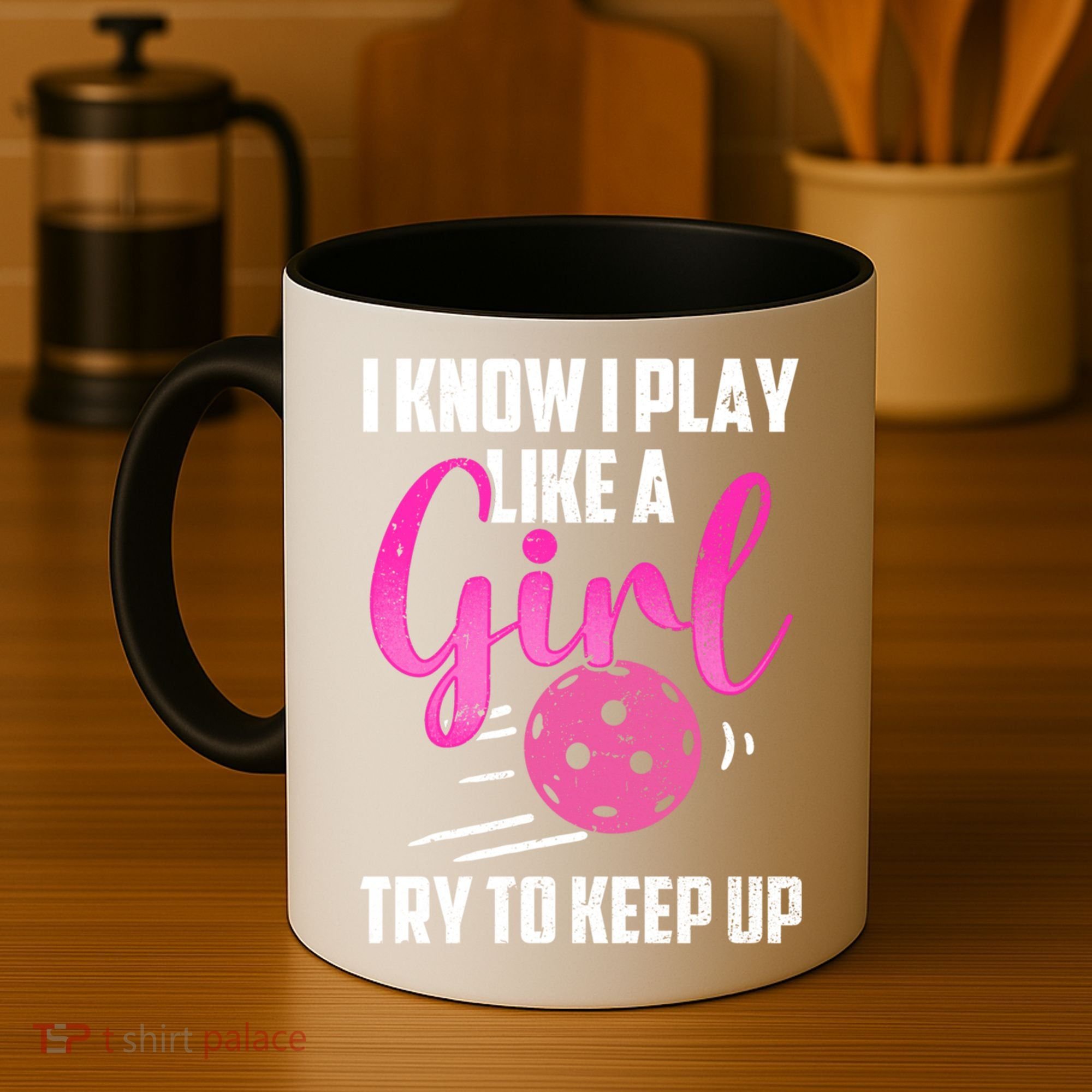 I Know I Play Like A Girl Try To Keep Up Pickleball Gift Coffee Mug