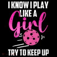 I Know I Play Like A Girl Try To Keep Up Pickleball Gift Coffee Mug thumb 5
