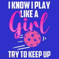 I Know I Play Like A Girl Try To Keep Up Pickleball Gift Sweatshirt thumb 3