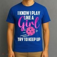 I Know I Play Like A Girl Try To Keep Up Pickleball Gift T-Shirt thumb 3
