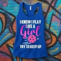 I Know I Play Like A Girl Try To Keep Up Pickleball Gift Women's Tank Top thumb 3