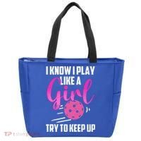 I Know I Play Like A Girl Try To Keep Up Pickleball Gift Tote Bag thumb 0