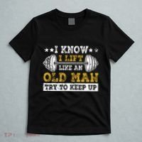 I Know I Lift Like An Old Man Try To Keep Up Weightlifting T-Shirt thumb 5