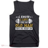 I Know I Lift Like An Old Man Try To Keep Up Weightlifting Tank Top thumb 0