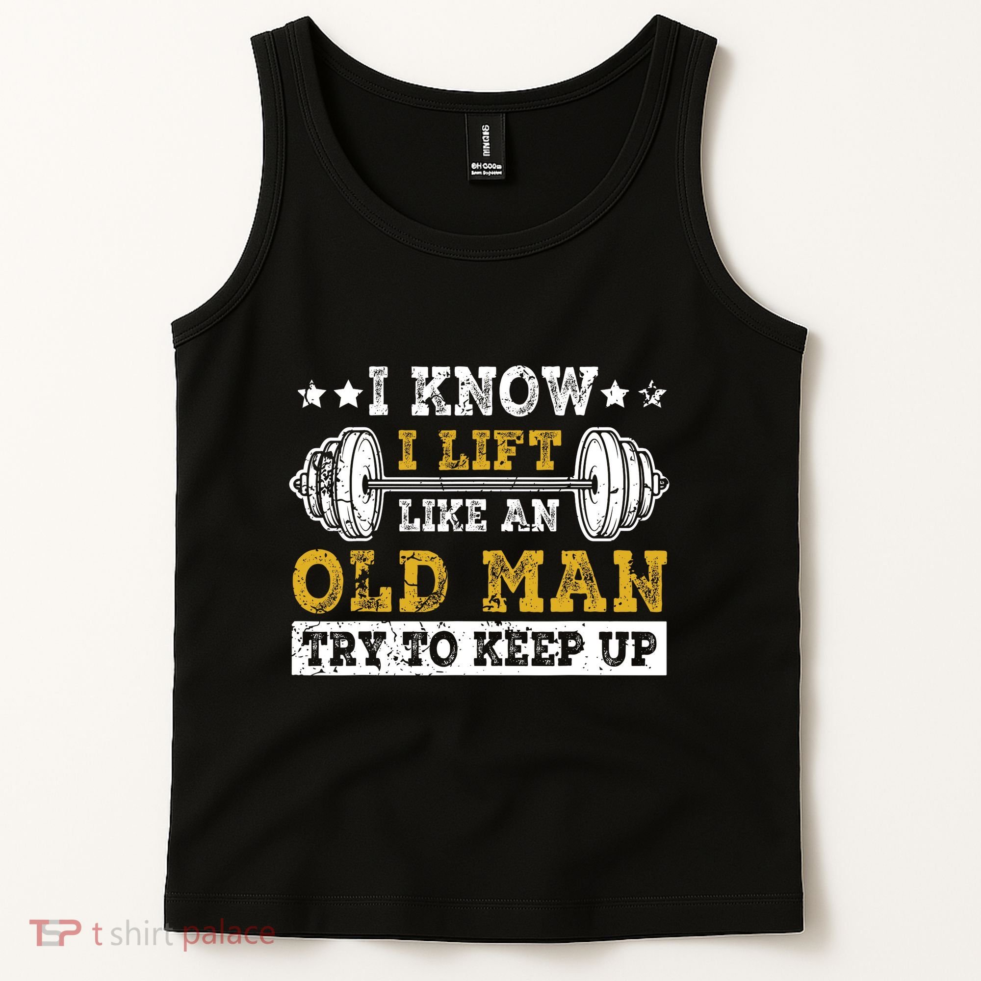 I Know I Lift Like An Old Man Try To Keep Up Weightlifting Tank Top