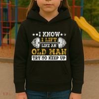I Know I Lift Like An Old Man Try To Keep Up Weightlifting Kids Hoodie thumb 3