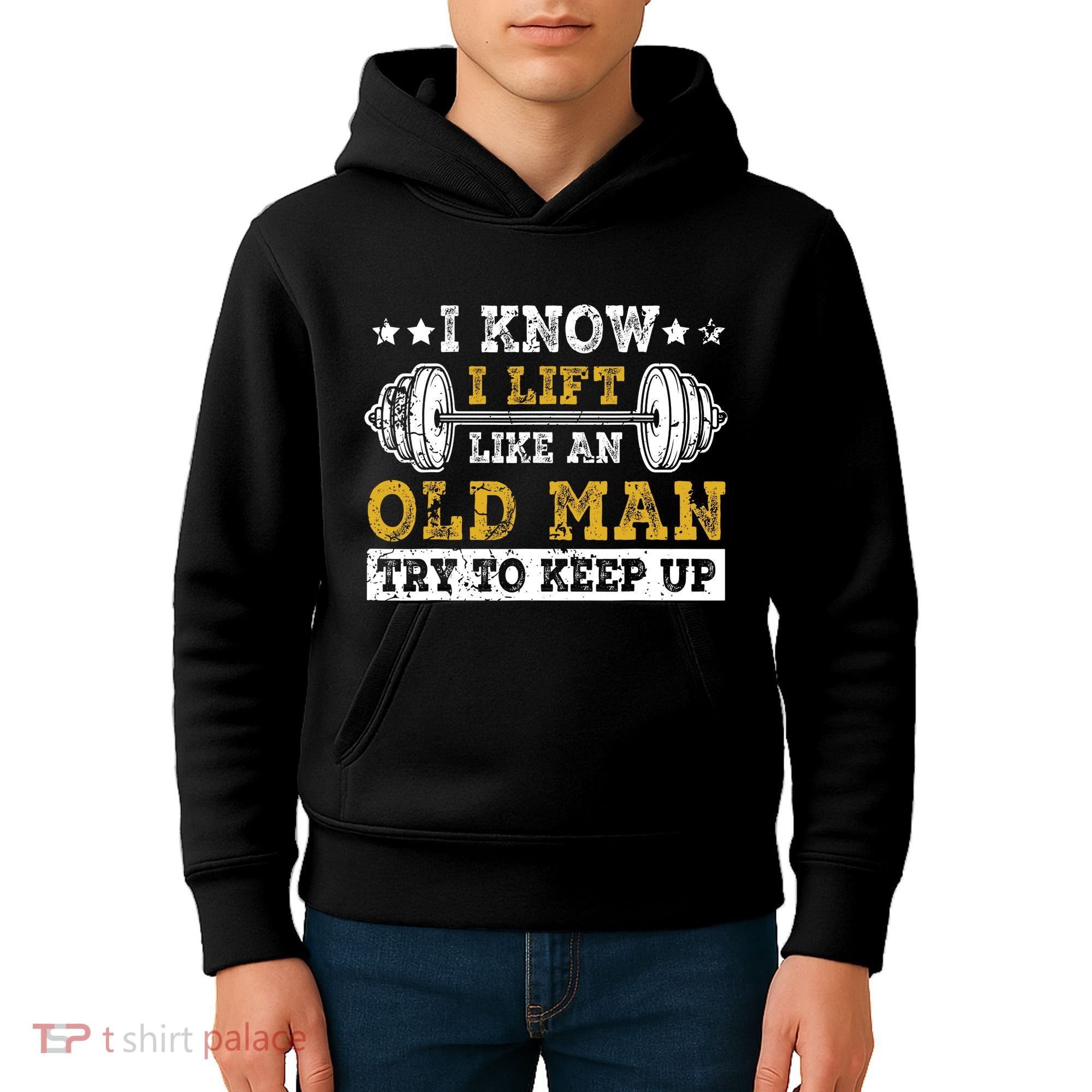 I Know I Lift Like An Old Man Try To Keep Up Weightlifting Kids Hoodie